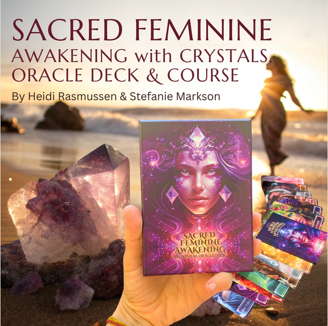 Sacred Feminine Awakening with crystals, oracle deck and course